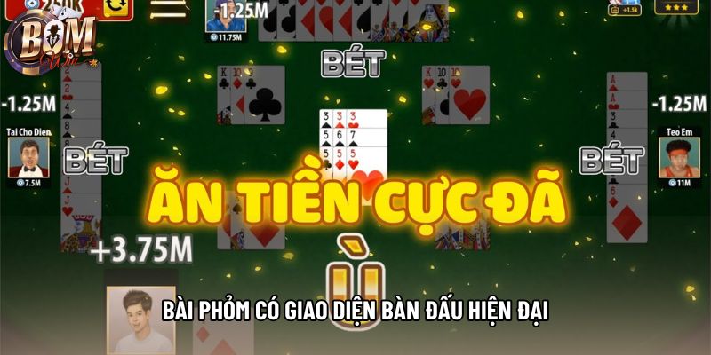 Bài phỏm có giao diện bàn đấu hiện đại Bài phỏm có giao diện bàn đấu hiện đại