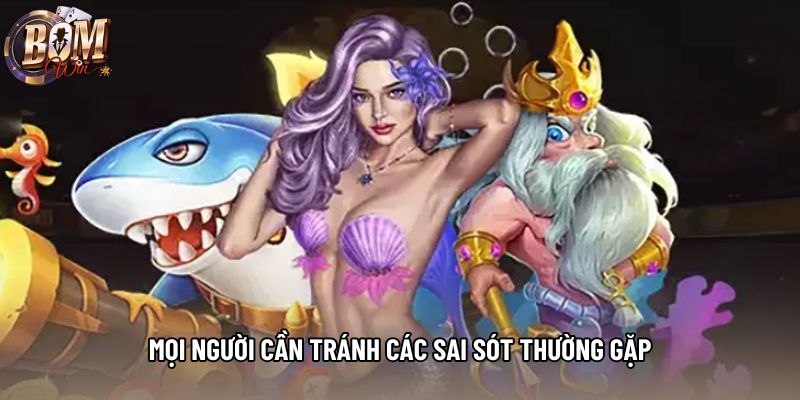 Mọi người cần tránh các sai sót thường gặp Mọi người cần tránh các sai sót thường gặp